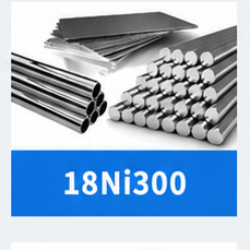 18Ni300 Maraging Steel alloy product forms