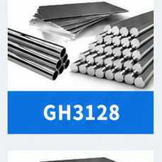 GH3128 Nickel Alloy alloy product forms